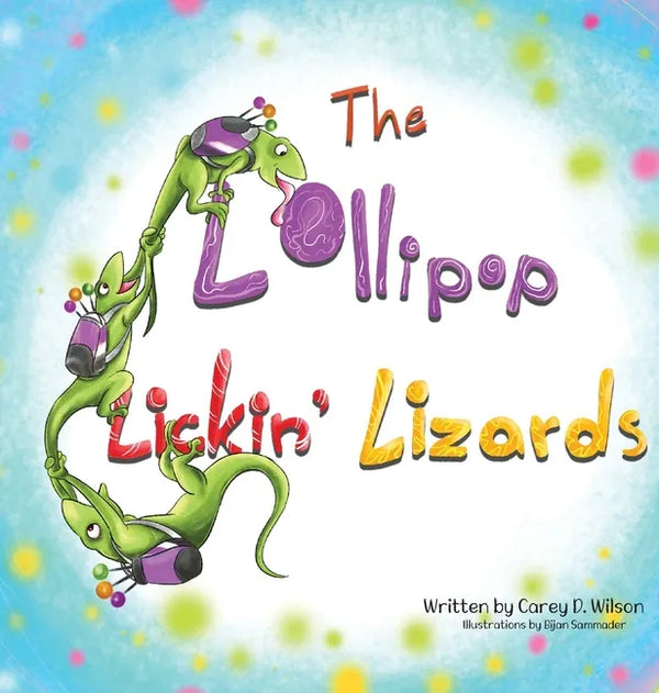 The Lollipop Lickin' Lizards - Hardcover