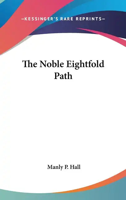 The Noble Eightfold Path - Hardcover