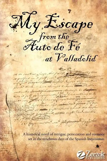 My Escape from the Auto de Fe at Valladolid - Paperback