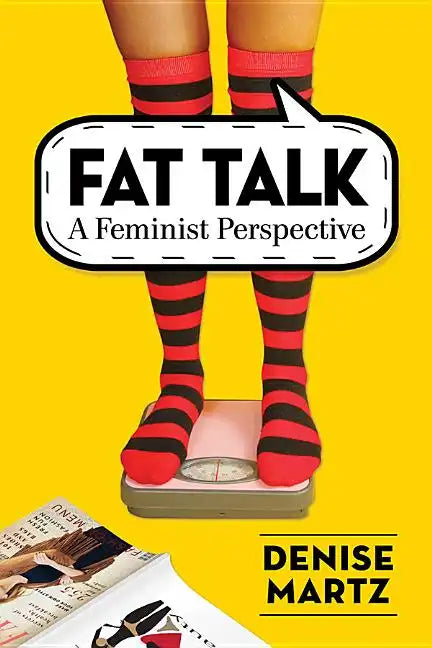 Fat Talk: A Feminist Perspective - Paperback