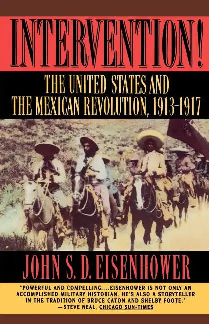 Intervention: The United States and the Mexican Revolution, 1913-1917 - Paperback