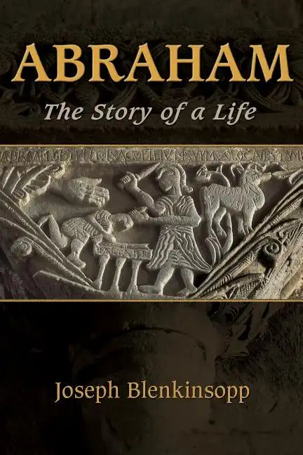 Abraham: The Story of a Life - Paperback