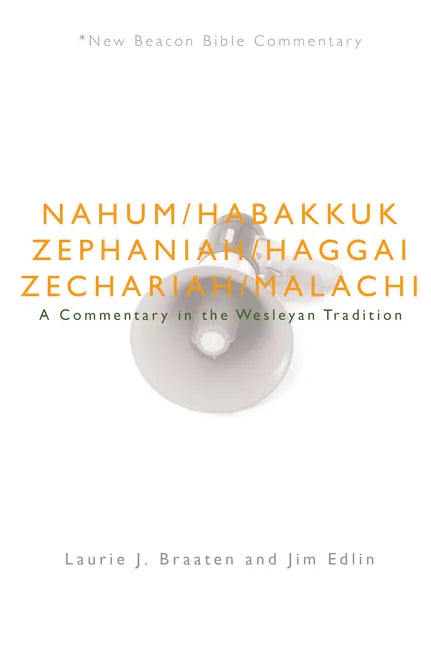 Nbbc, Nahum - Malachi: A Commentary in the Wesleyan Tradition - Paperback