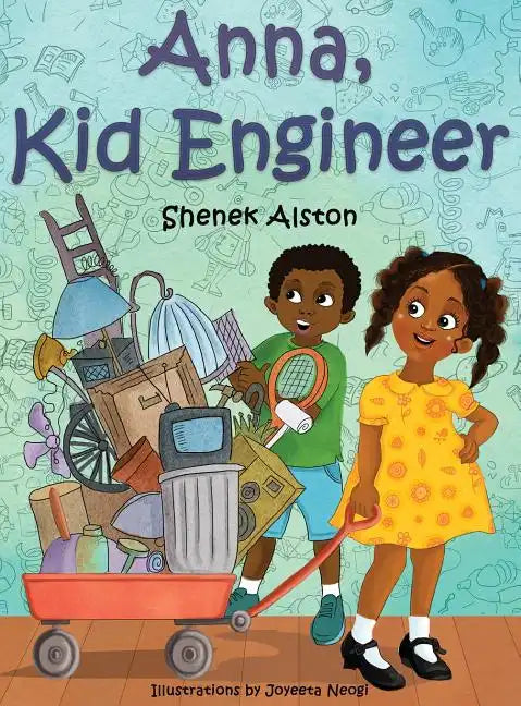 Anna, Kid Engineer - Hardcover