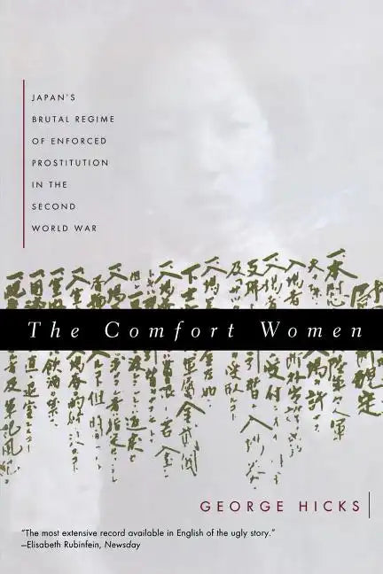 Comfort Women: Japan's Brutal Regime of Enforced Prostitution in the Second World War - Paperback