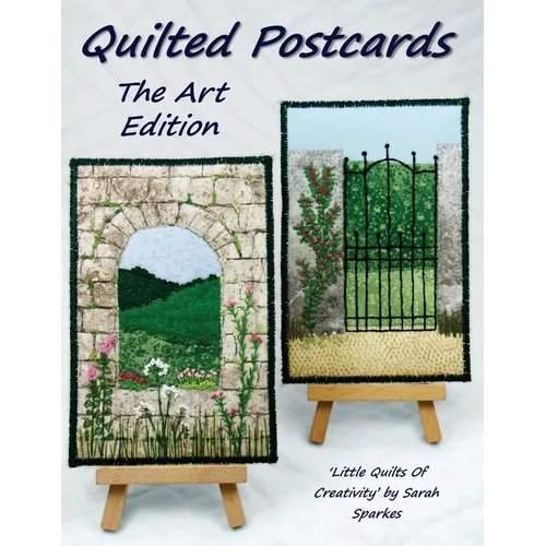 Quilted Postcards The Art Edition: Little Quilts Of Creativity - Paperback