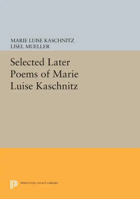 Selected Later Poems of Marie Luise Kaschnitz - Paperback