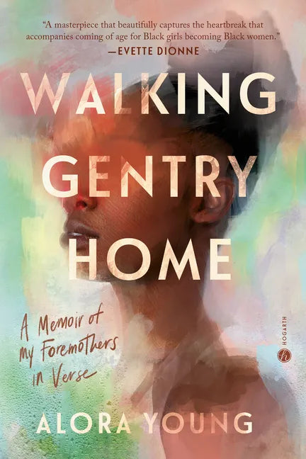 Walking Gentry Home: A Memoir of My Foremothers in Verse - Paperback