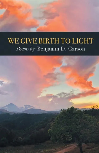 We Give Birth to Light: Poems - Paperback