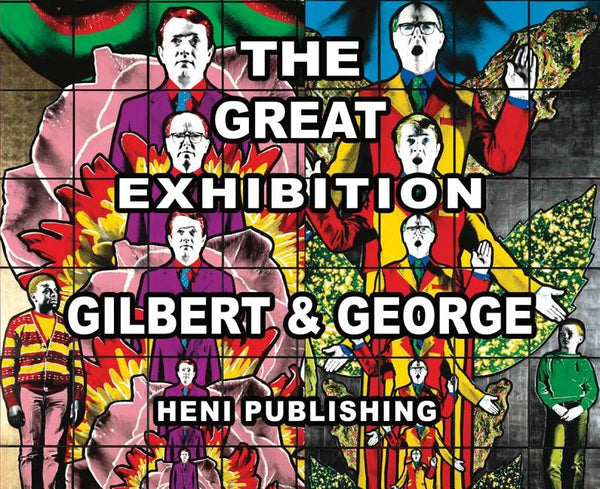 Gilbert & George: The Great Exhibition - Hardcover