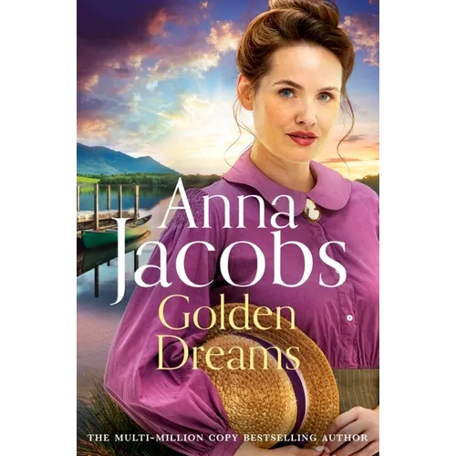 Golden Dreams: Book 2 in the Gripping New Jubilee Lake Series from Beloved Author Anna Jacobs - Hardcover