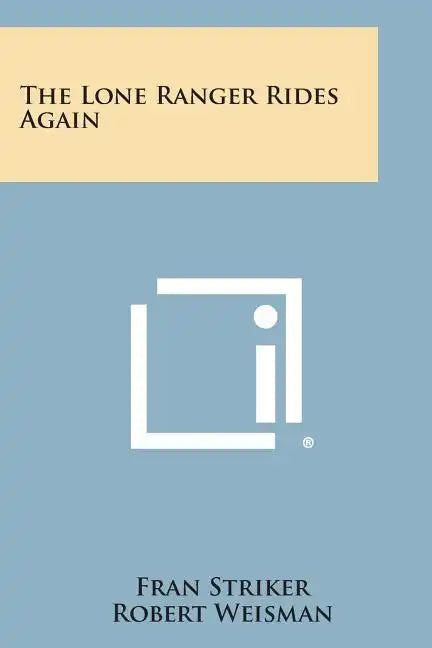 The Lone Ranger Rides Again - Paperback