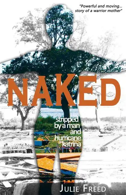 Naked: Stripped by a Man and Hurricane Katrina - Paperback