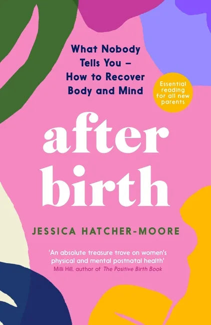 After Birth: What Nobody Tells You - How to Recover Body and Mind - Paperback