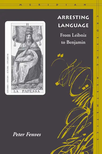 Arresting Language: From Leibniz to Benjamin - Paperback