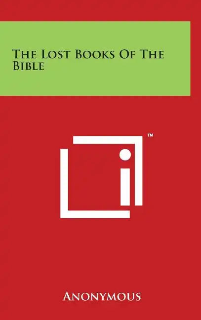The Lost Books Of The Bible - Hardcover