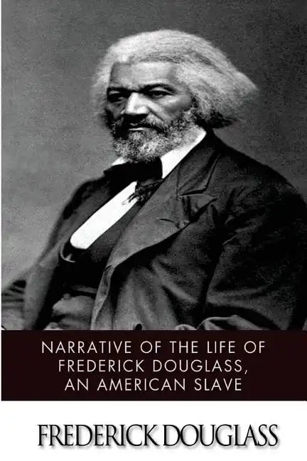 Narrative of the Life of Frederick Douglass, an American Slave - Paperback