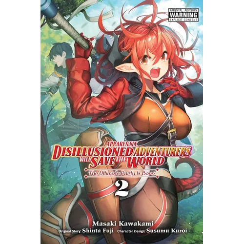 Apparently, Disillusioned Adventurers Will Save the World, Vol. 2 (Manga) - Paperback