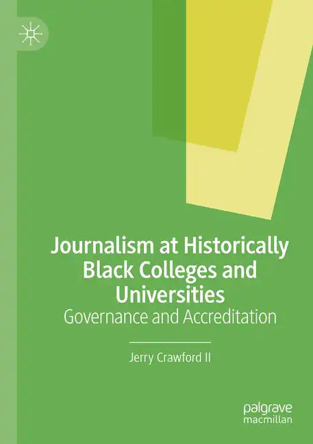 Journalism at Historically Black Colleges and Universities: Governance and Accreditation - Paperback