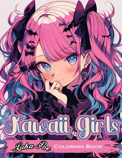 Kawaii Girls: Explore the Enchanting World of Kawaii- A Delightful Journey with Adorable Girls in Whimsical Outfits! - Paperback