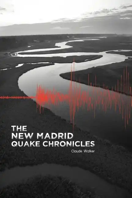 The New Madrid Quake Chronicles - Paperback