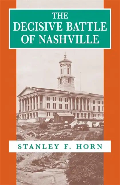 The Decisive Battle of Nashville - Paperback