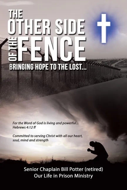 The Other Side of the Fence: Bringing Hope to the Lost... - Paperback