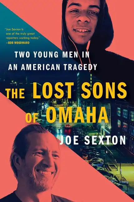 The Lost Sons of Omaha: Two Young Men in an American Tragedy - Hardcover
