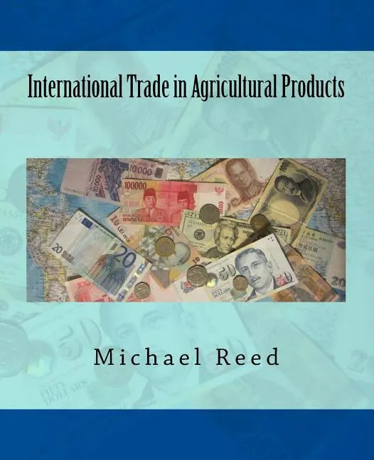 International Trade in Agricultural Products - Paperback