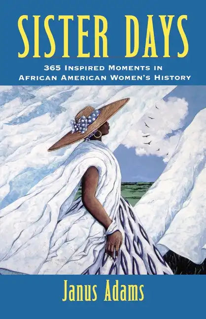 Sister Days: 365 Inspired Moments in African American Women's History - Paperback