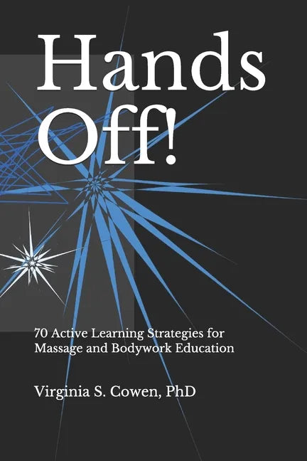 Hands Off! 70 Active Learning Strategies for Massage and Bodywork Education - Paperback