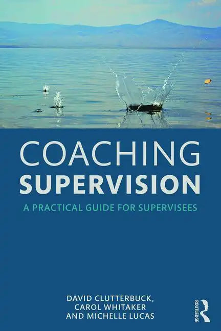 Coaching Supervision: A Practical Guide for Supervisees - Paperback