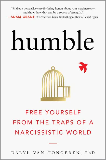 Humble: Free Yourself from the Traps of a Narcissistic World - Paperback