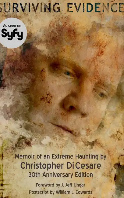 Surviving Evidence: Memoir of an Extreme Haunting Survivor - Hardcover