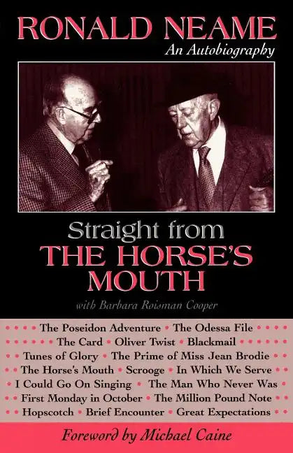 Straight from the Horse's Mouth: Ronald Neame, an Autobiography - Paperback