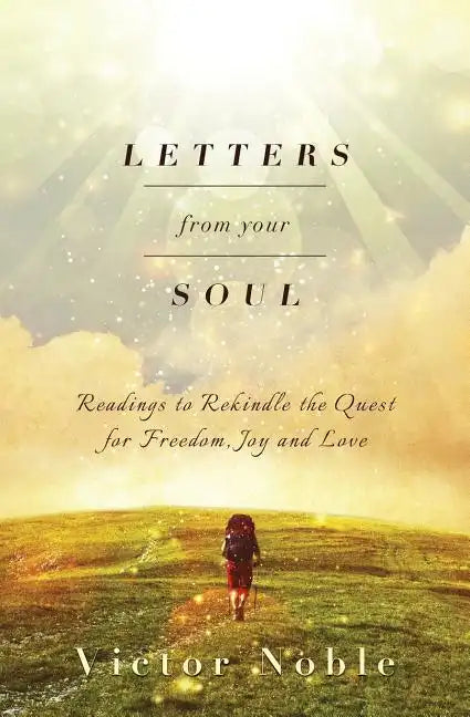 Letters from your soul: Readings to rekindle the quest for freedom, joy and love - Paperback