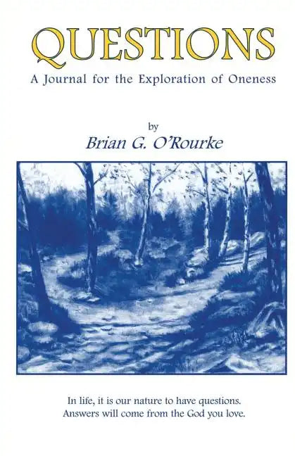 Questions: A Journal for the Explorations of Oneness - Paperback