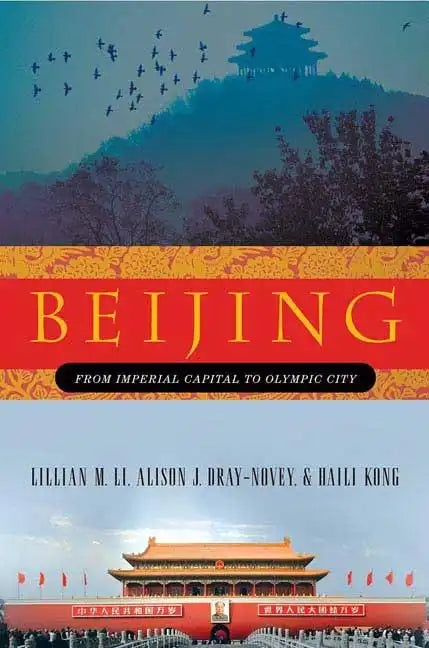 Beijing: From Imperial Capital to Olympic City - Paperback