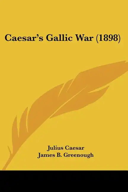 Caesar's Gallic War (1898) - Paperback