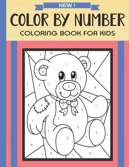 Color By Number Coloring Book For Kids: Christmas, Halloween, Easter, Sea Life, Animals, Butterfly, and Much More! - Paperback