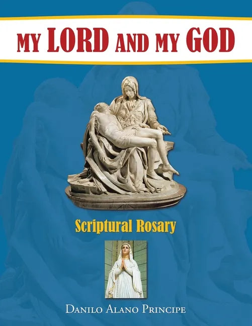 My Lord and My God: Scriptural Rosary - Paperback