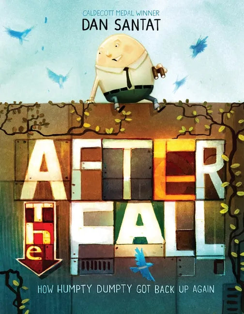 After the Fall (How Humpty Dumpty Got Back Up Again) - Hardcover