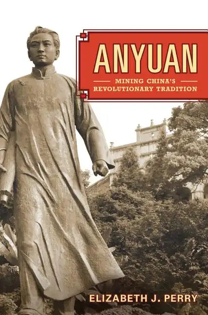 Anyuan: Mining China's Revolutionary Tradition Volume 24 - Hardcover