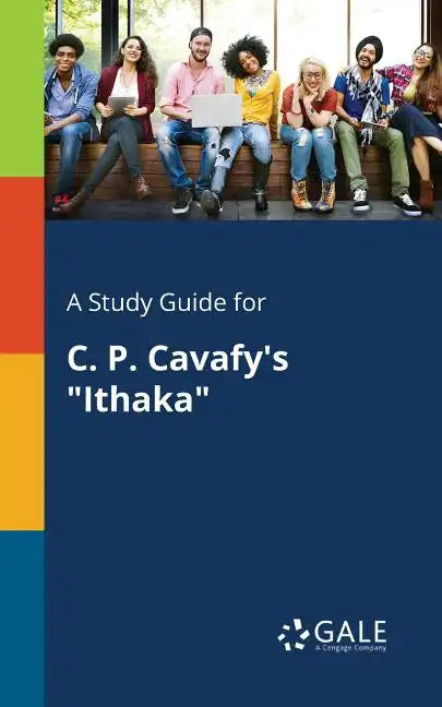 A Study Guide for C. P. Cavafy's "Ithaka" - Paperback