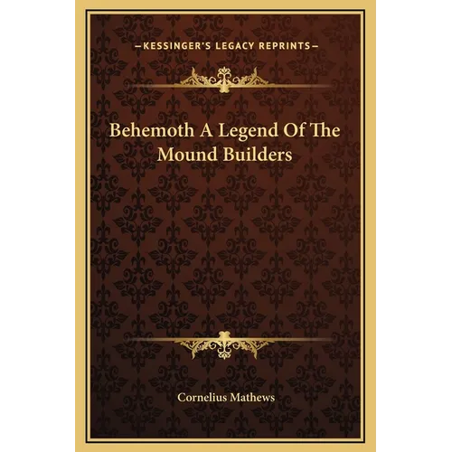 Behemoth A Legend Of The Mound Builders - Hardcover