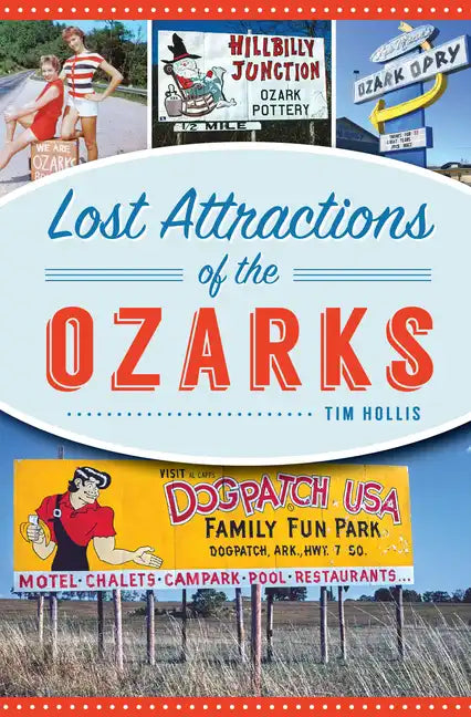 Lost Attractions of the Ozarks - Paperback