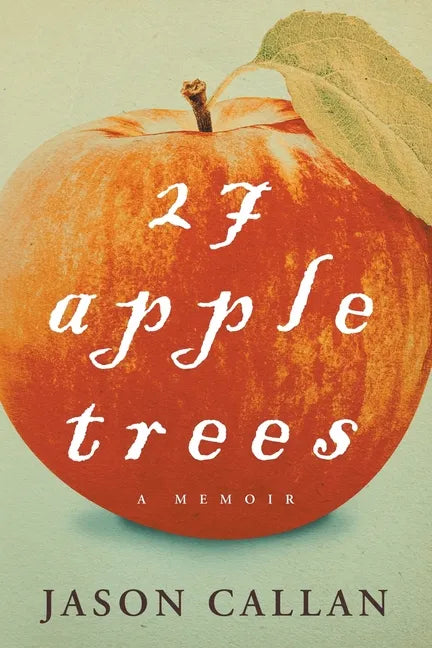27 Apple Trees: A Memoir - Paperback