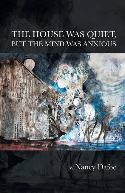 The House Was Quiet, But the Mind Was Anxious - Paperback