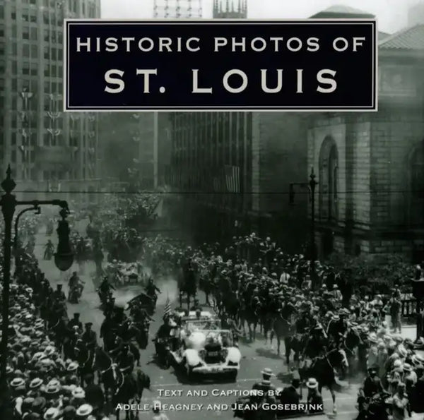 Historic Photos of St. Louis - Hardcover