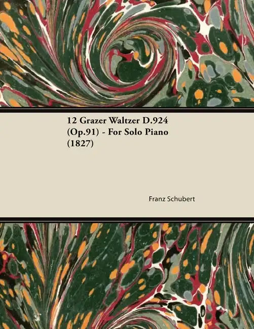 12 Grazer Waltzer D.924 (Op.91) - For Solo Piano (1827) - Paperback